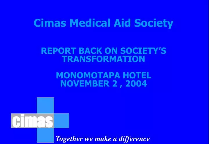 cimas medical aid society report back on society s transformation monomotapa hotel november 2 2004