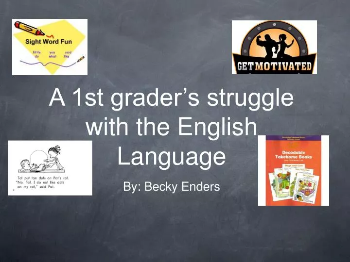 a 1st grader s struggle with the english language