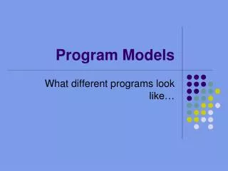 Program Models