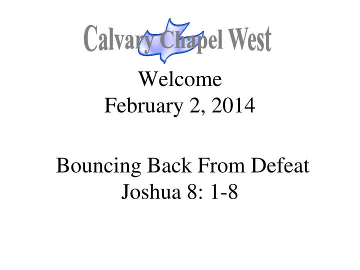 welcome february 2 2014 bouncing back from defeat joshua 8 1 8