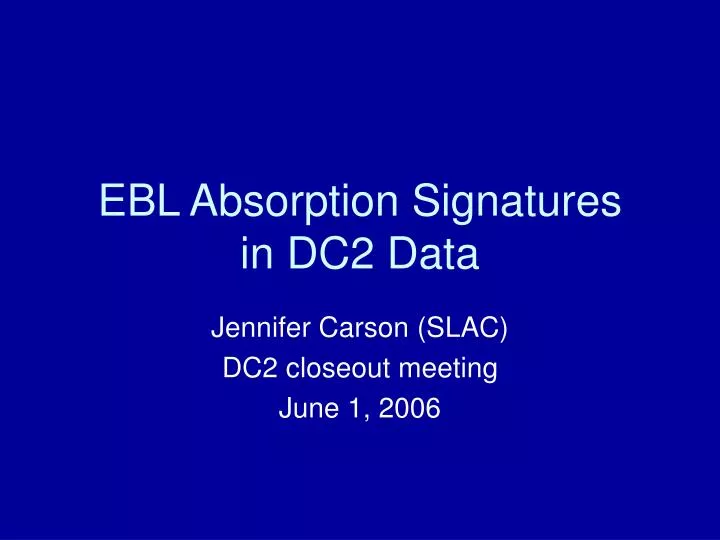 ebl absorption signatures in dc2 data