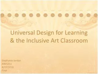 Universal Design for Learning &amp; the Inclusive Art Classroom
