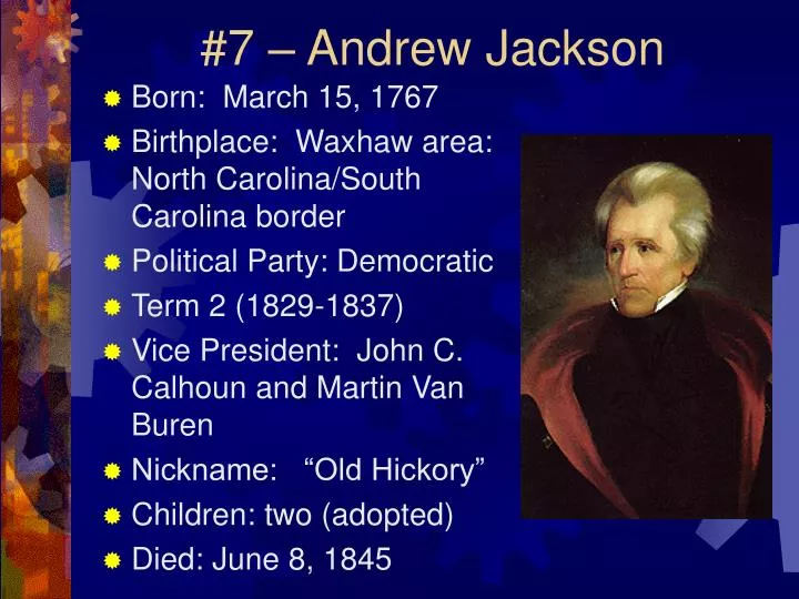 7 Andrew Jackson N 