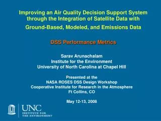 Sarav Arunachalam Institute for the Environment University of North Carolina at Chapel Hill