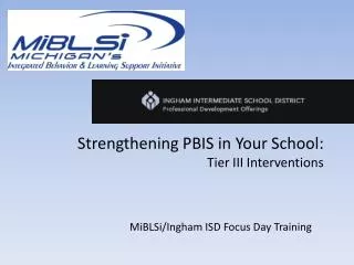 Strengthening PBIS in Your School: Tier III Interventions