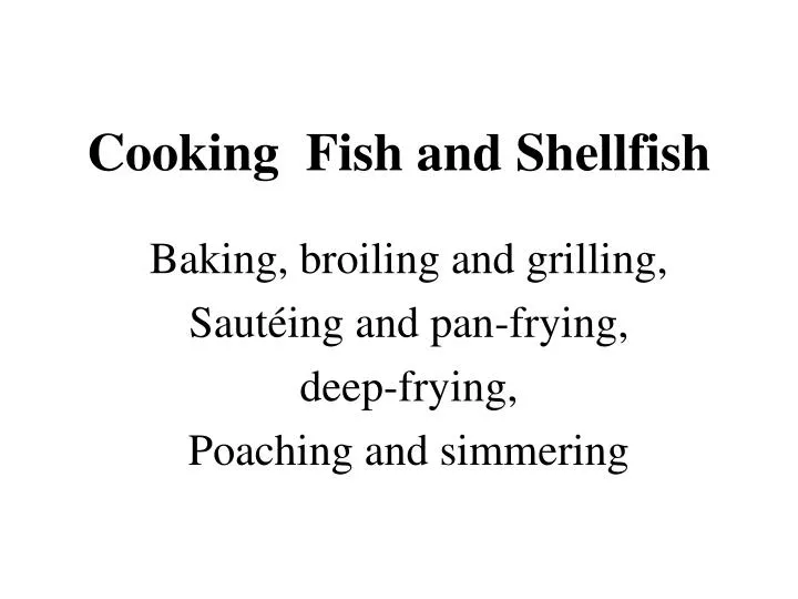cooking fish and shellfish
