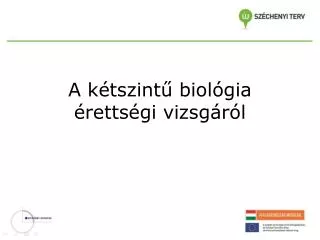 a k tszint biol gia retts gi vizsg r l