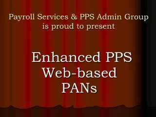Payroll Services &amp; PPS Admin Group is proud to present