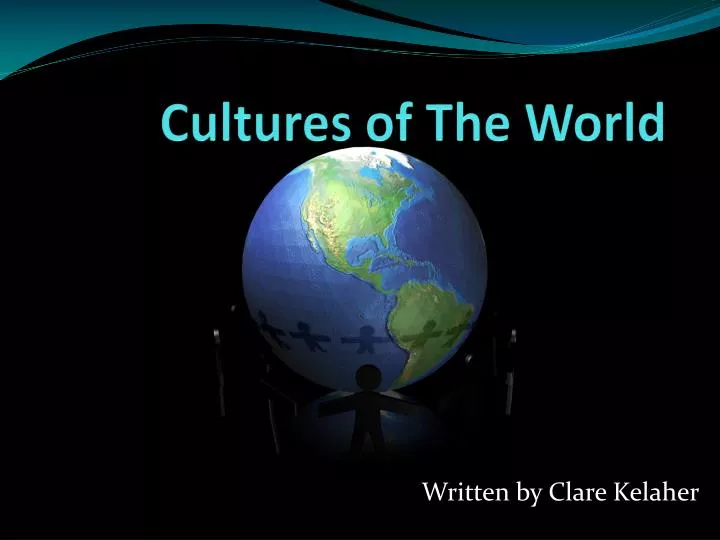 presentation on different cultures of the world