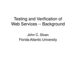 Testing and Verification of Web Services -- Background