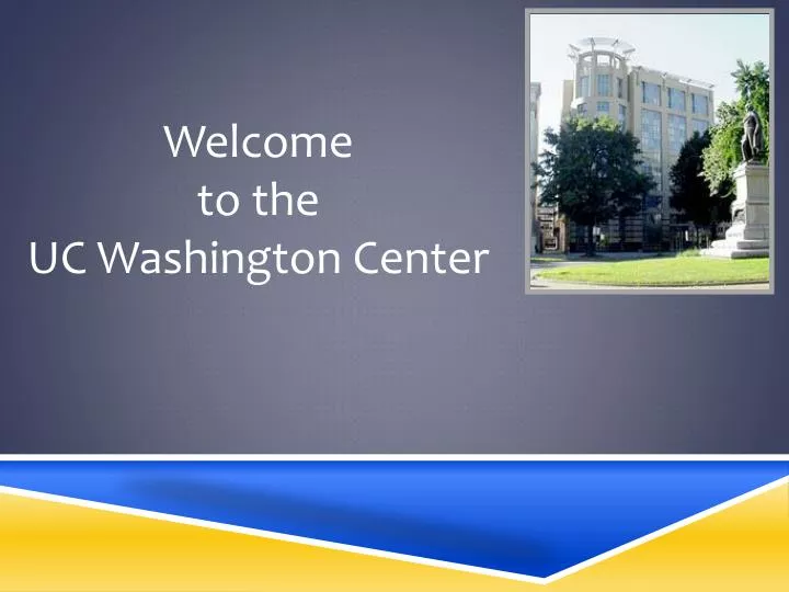 welcome to the uc washington center