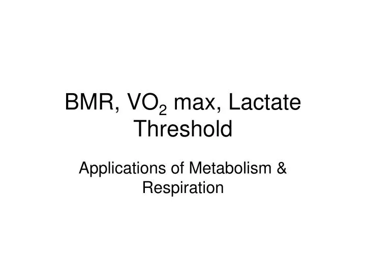 bmr vo 2 max lactate threshold
