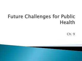 Future Challenges for Public Health