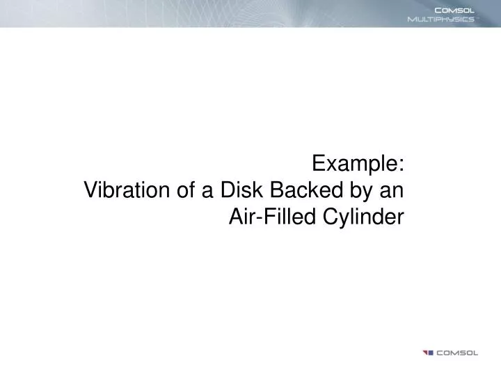 example vibration of a disk backed by an air filled cylinder