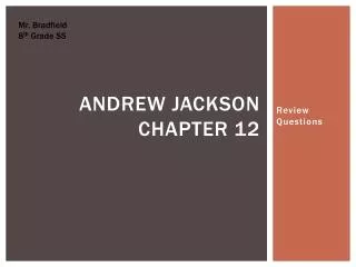 Andrew Jackson Chapter 12