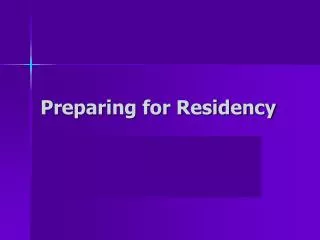 Preparing for Residency