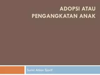 adopsi atau pengangkatan anak