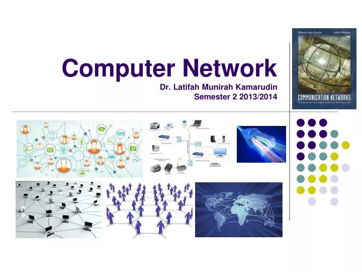 computer network dr latifah munirah kamarudin semester 2 2013 2014