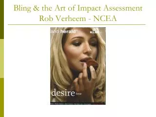 Bling &amp; the Art of Impact Assessment Rob Verheem - NCEA