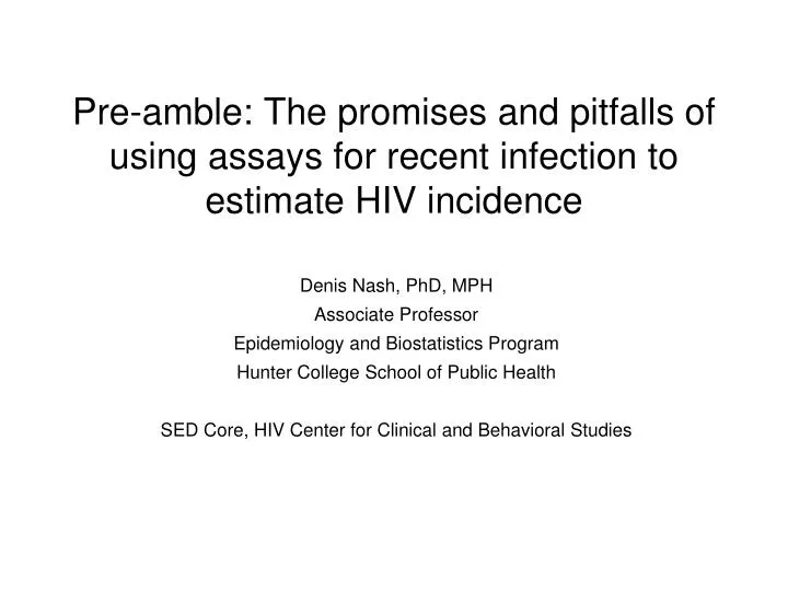 pre amble the promises and pitfalls of using assays for recent infection to estimate hiv incidence