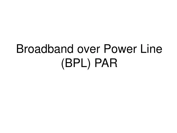 broadband over power line bpl par