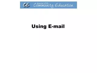 Using E-mail