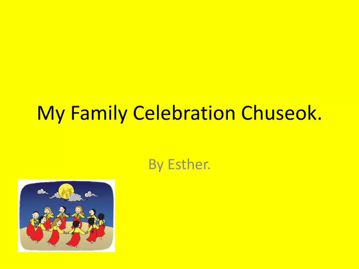 my family celebration chuseok