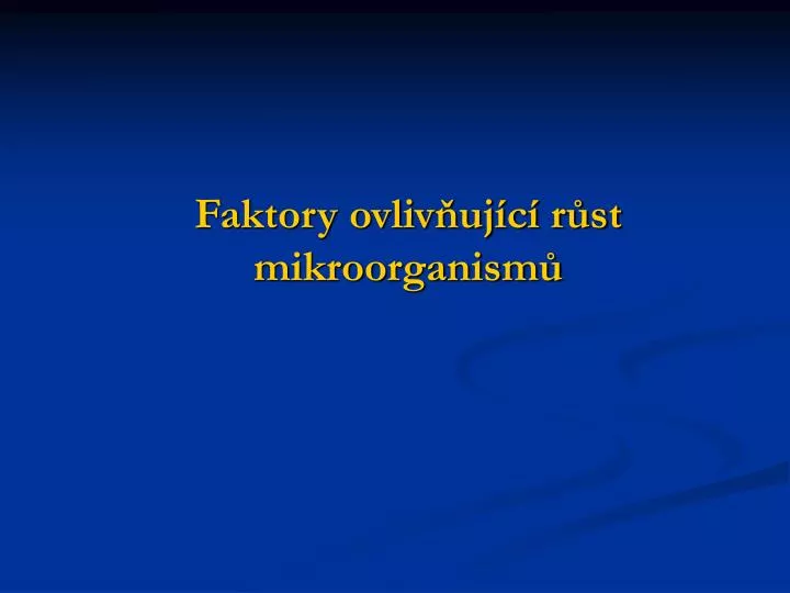 faktory ovliv uj c r st mikroorganism