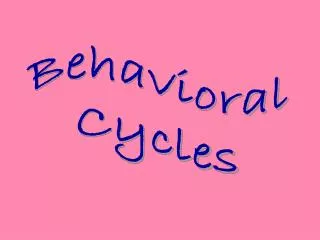 Behavioral Cycles