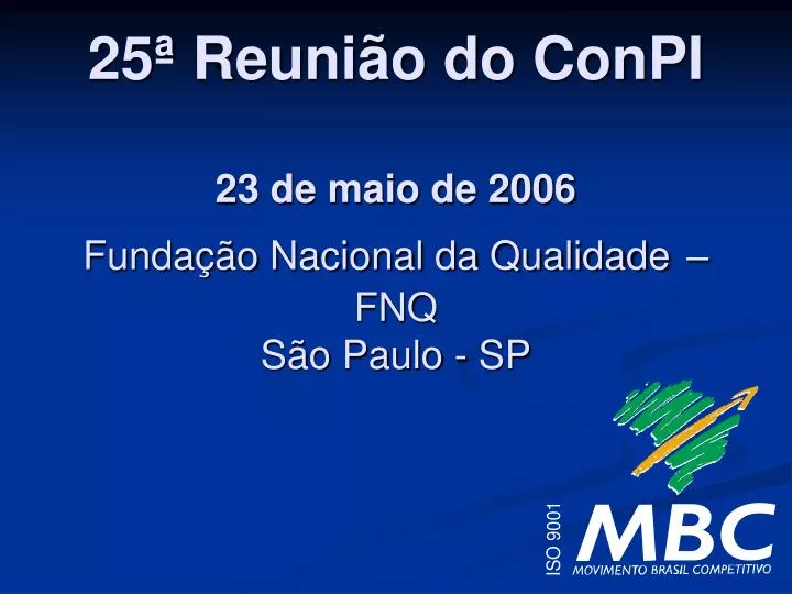 25 reuni o do conpi 23 de maio de 2006 funda o nacional da qualidade fnq s o paulo sp