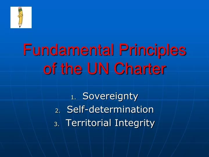 fundamental principles of the un charter
