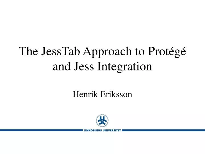 the jesstab approach to prot g and jess integration