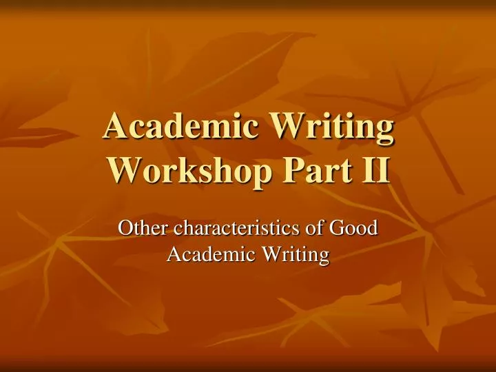 academic writing workshop part ii