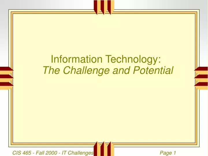 information technology the challenge and potential