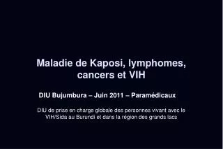 maladie de kaposi lymphomes cancers et vih