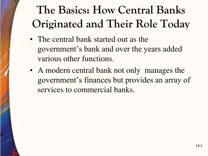 the basics how central banks originated and their role today