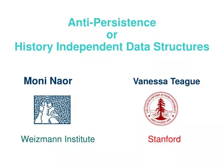 anti persistence or history independent data structures