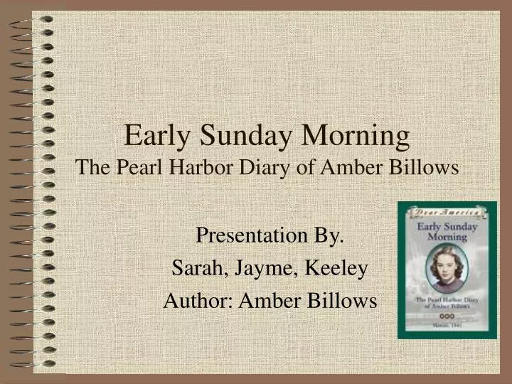 early sunday morning the pearl harbor diary of amber billows
