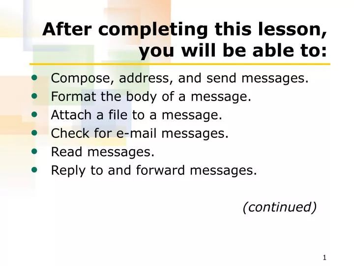 after completing this lesson you will be able to