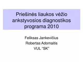 prie in s liaukos v io ankstyvosios diagnostikos programa 20 10