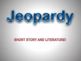SHORT STORY AND LITERATURE!