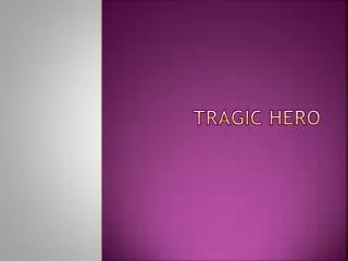 Tragic Hero