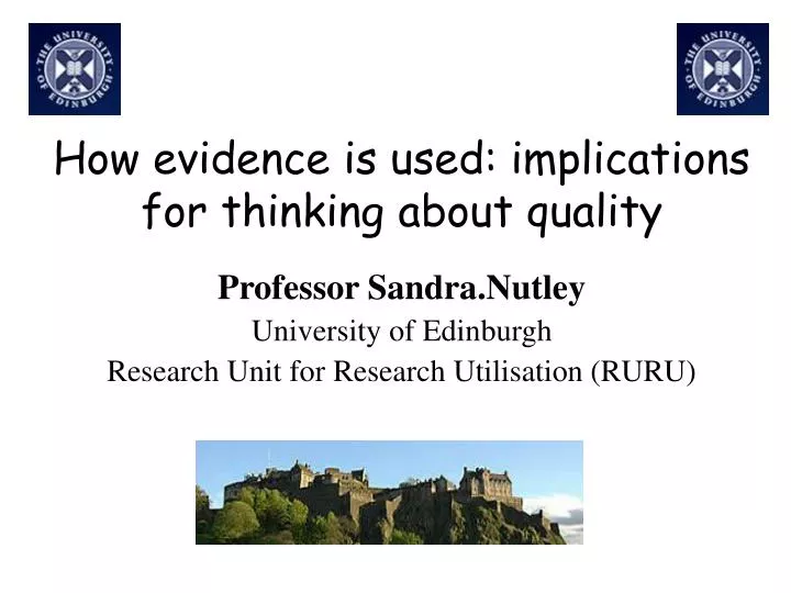 how evidence is used implications for thinking about quality