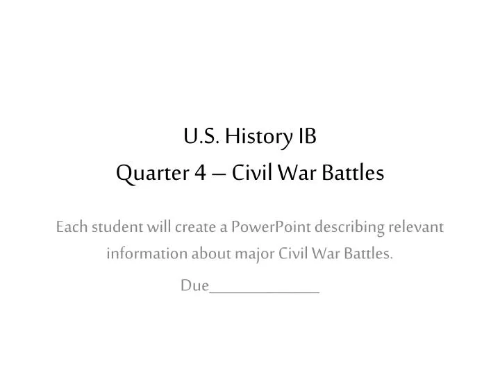 u s history ib quarter 4 civil war battles