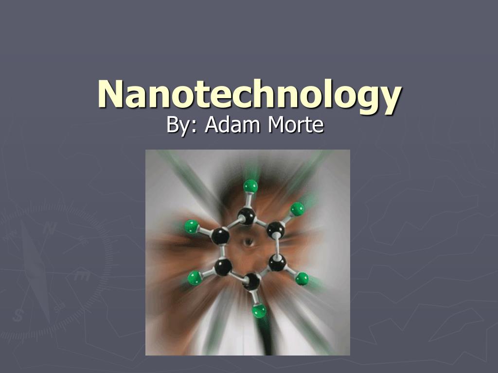 PPT - Nanotechnology PowerPoint Presentation, free download - ID:5509100