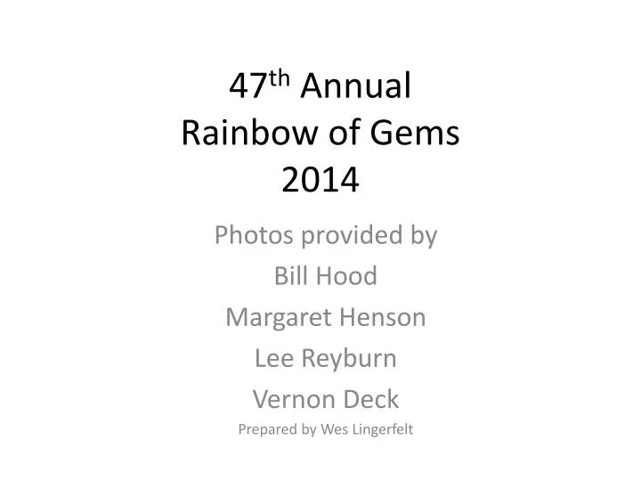 47 th annual rainbow of gems 2014