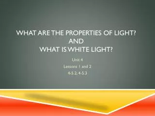 What are the Properties of Light? And What is White Light?