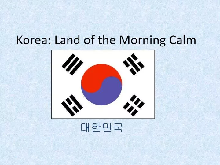 korea land of the morning calm