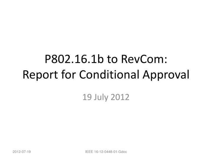 p802 16 1b to revcom report for conditional approval