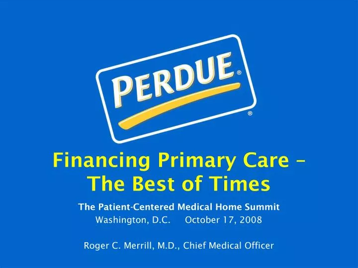 financing primary care the best of times